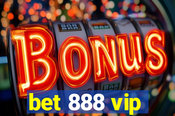 bet 888 vip